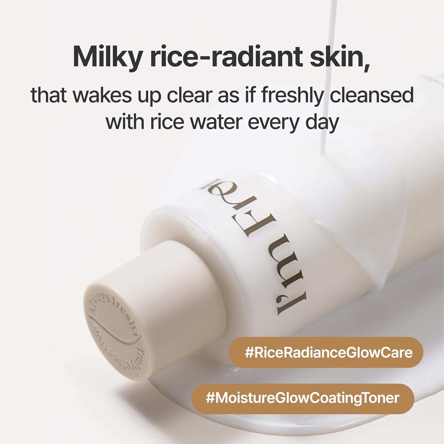 I'm from Rice Toner in a white bottle, featuring a milky dual-layer formula for radiant, hydrated skin