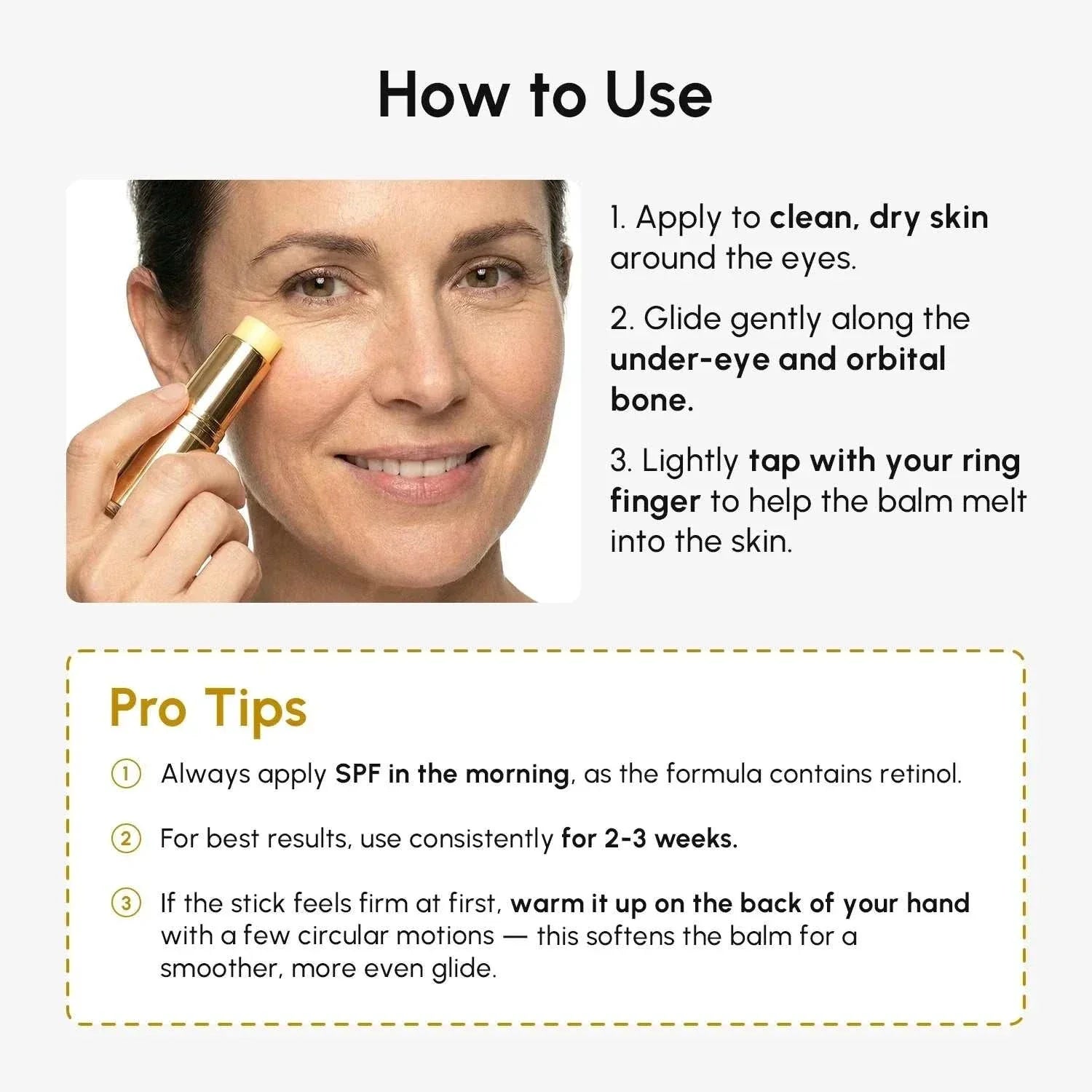 Retinol Under Eye Brightener shown as a gold balm stick gliding beneath a woman’s eye, with use instructions
